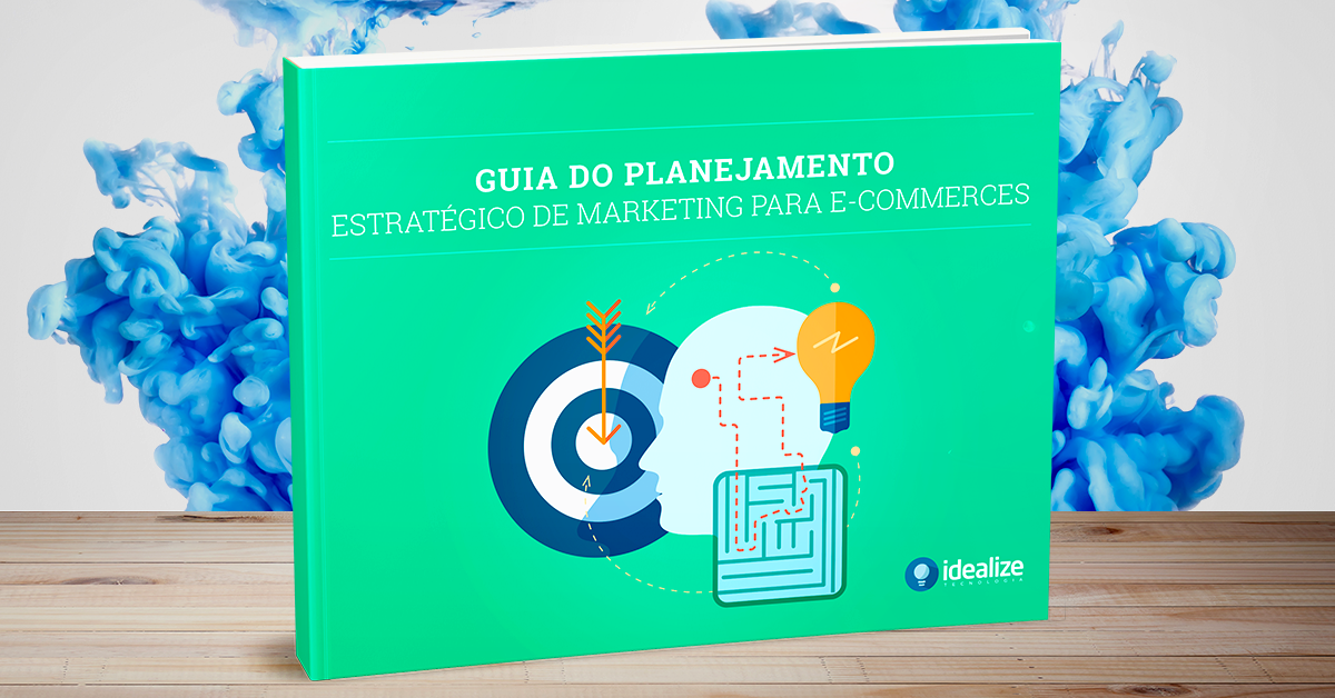 Ebook: Guia do Planejamento Estratégico de Marketing para E-commerces